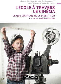 L'école à travers le cinéma - ce que les films nous disent sur le système éducatif