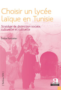 Choisir un lycée laïque en Tunisie - stratégie de distinciton sociale, culturelle et cultuelle