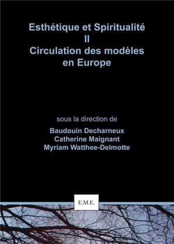Esthétique et spiritualité Tome 2 - circulation des modèles en Europe