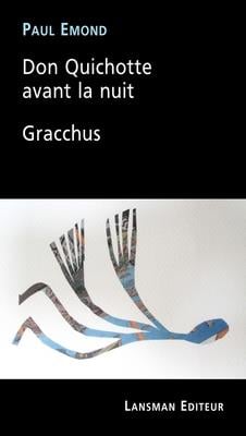 Don quichotte avant la nuit & gracchus