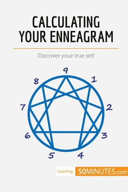 Calculating your enneagram : discover your true self