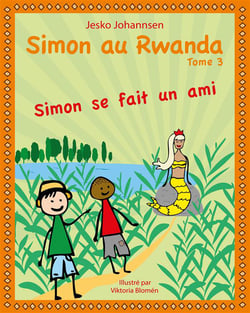 Simon au Rwanda t.3 - Simon se fait un ami