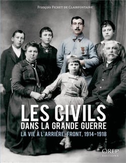 Les civils dans la grande guerre - la vie à l'arrière-front, 1914-1918
