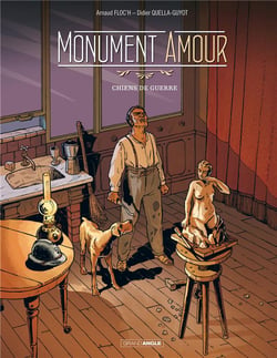 Monument amour Tome 1 : chiens de guerre