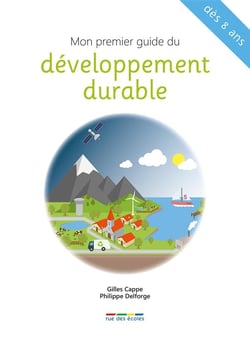 Mon premier guide du développement durable - dès 8 ans