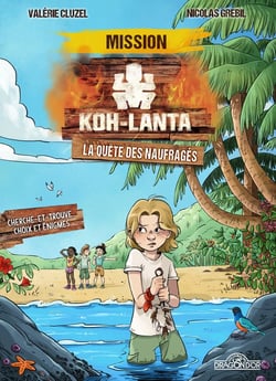 Koh-Lanta : mission : la quête des naufragés