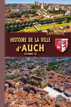 Histoire de la ville d'Auch Tome 2