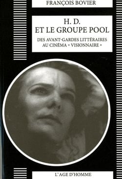H.D. et le groupe Pool - des avant-gardes littéraires au cinéma visionnaire
