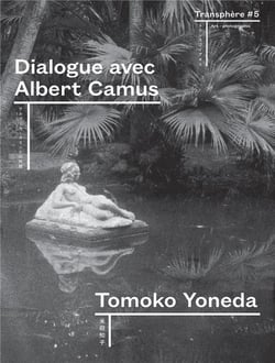 Transphère n.5 : dialogue avec Albert Camus