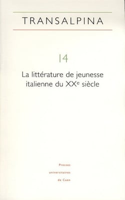 REVUE TRANSALPINA n.14 : la littérature de jeunesse italienne du XXe siècle