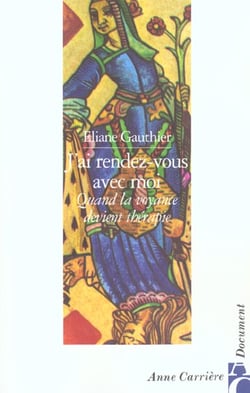 J'ai rendez-vous avec moi - quand la voyance devient thérapie