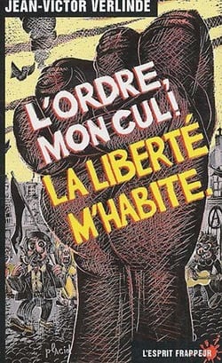 L'ordre mon cul ! la liberté m'habite