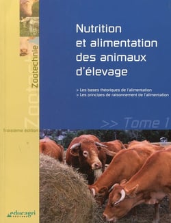 Nutrition et alimentation des animaux d'élevage t.1 - les bases théoriques de l'alimentation et les principes de raisonnement