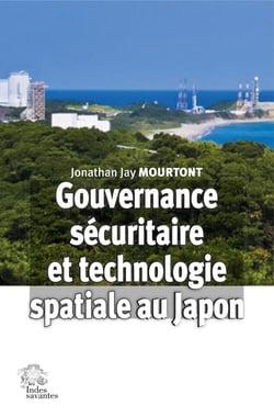 Gouvernance sécuritaire et technologie spatiale au Japon : Face aux mouvements insurrectionnels et terroristes en Asie du Sud-Est