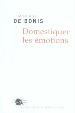 Domestiquer les émotions