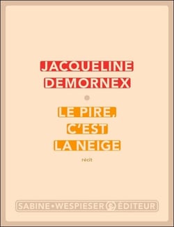 Le pire, c'est la neige