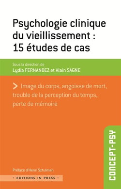 Psychologie clinique du vieillissement - 15 études de cas