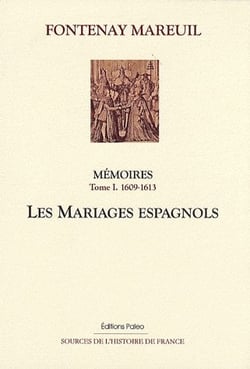 Mémoires t.1 (1609-1613) - les mariages espagnols