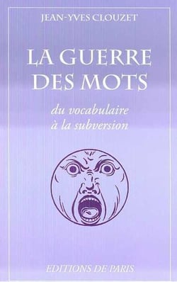 La guerre des mots - du vocable à la subversion