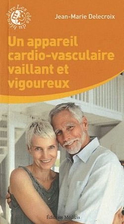 Un appareil cardio-vasculaire vaillant et vigoureux