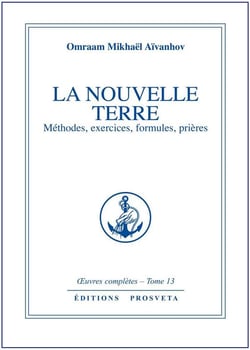 La Nouvelle terre - méthodes, exercices, formules, prières
