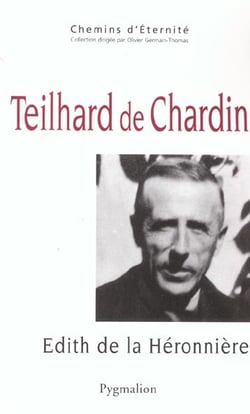 Teilhard de Chardin : une mystique de la traversée