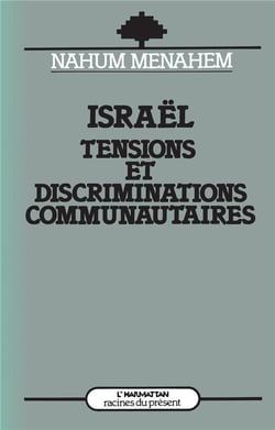 Israël - tensions et discriminations communautaires