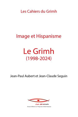 Image et hispanisme : Le Grimh (1998-2024)