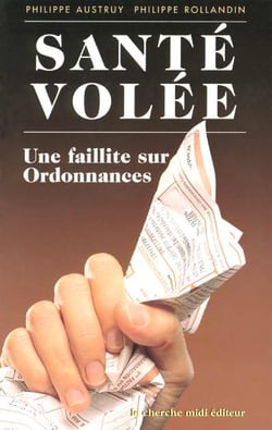 Santé volée - une faillite sur ordonnances