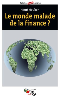 Le monde malade de la finance ?