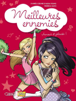 Meilleures ennemies Tome 2 - amour et jalousie !