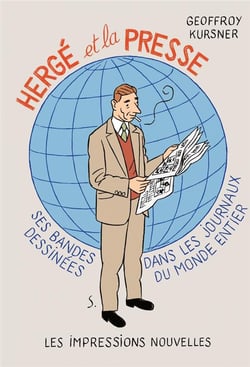 Hergé et la presse - ses bandes dessinées dans les journaux du monde entier
