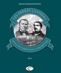Les frères Lambert, deux aventuriers dans la mer des indes