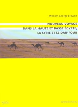Nouveau voyage dans la haute et basse Egypte, la Syrie et le Dar-four