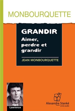 Grandir - aimer, perdre et grandir
