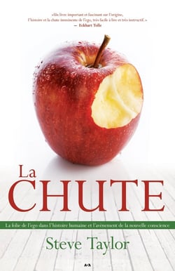 La chute - la folie de l'égo dans l'histoire humaine et l'arrivée d'une nouvelle ère