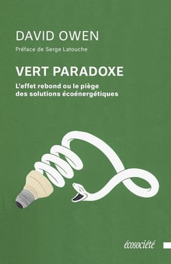 Vert paradoxe : L'effet rebond ou le piège des solutions écoénergétiques