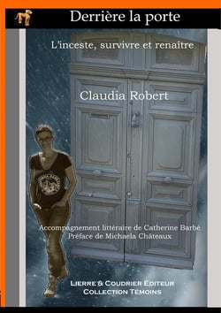 Derrière la porte - l'inceste, survivre et renaître