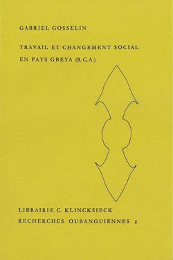 Travail et changement social en pays Gbeya (République centrafricaine)