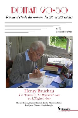 Roman 20-50, revue d'étude du roman des XXe et XXIe siècles n.62 : Henry Bauchau : la déchirure, le régiment noir et l'enfant rieur