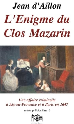 Les enquêtes de Louis Fronsac Tome 8 : l'énigme du clos mazarin