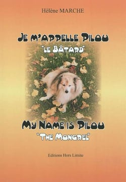Je m'appelle pilou "le bâtard" : may name is pilou "the mongrel"