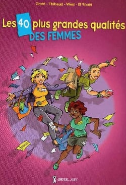Les 40 plus grandes qualités des femmes