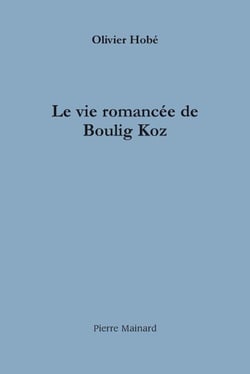 La vie romancée de Boulig Koz