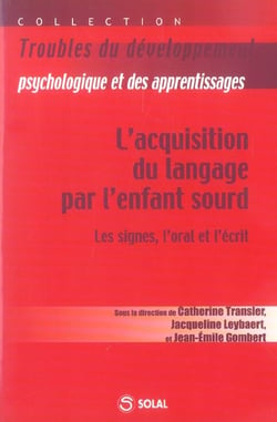L'ACQUISITION DU LANGAGE CHEZ L'ENFANT SOURD : LES