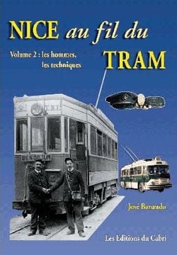Nice au fil du tram t.2 - les hommes, les techniques