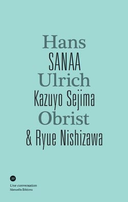 Hans Ulrich Obrist - conversation avec Sanaa
