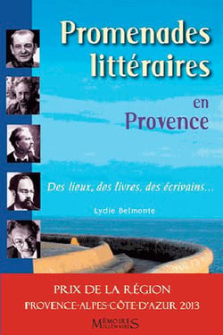 Promenades littéraires en Provence - des lieux, des livres, des écrivains...