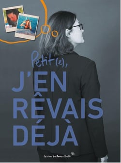 Petit(e), j'en rêvais déjà