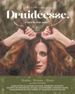 Druidéesse, s'éveiller à votre nature sauvage : guéris ton âme !